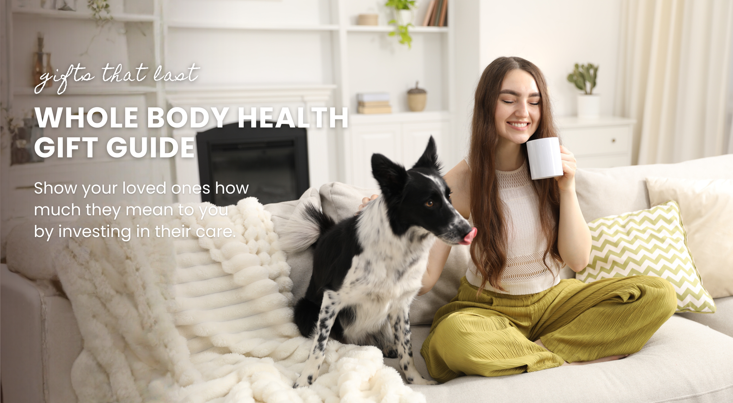 Explore the whole body gift guide and show your loved ones how much they mean to you by investing in their care.